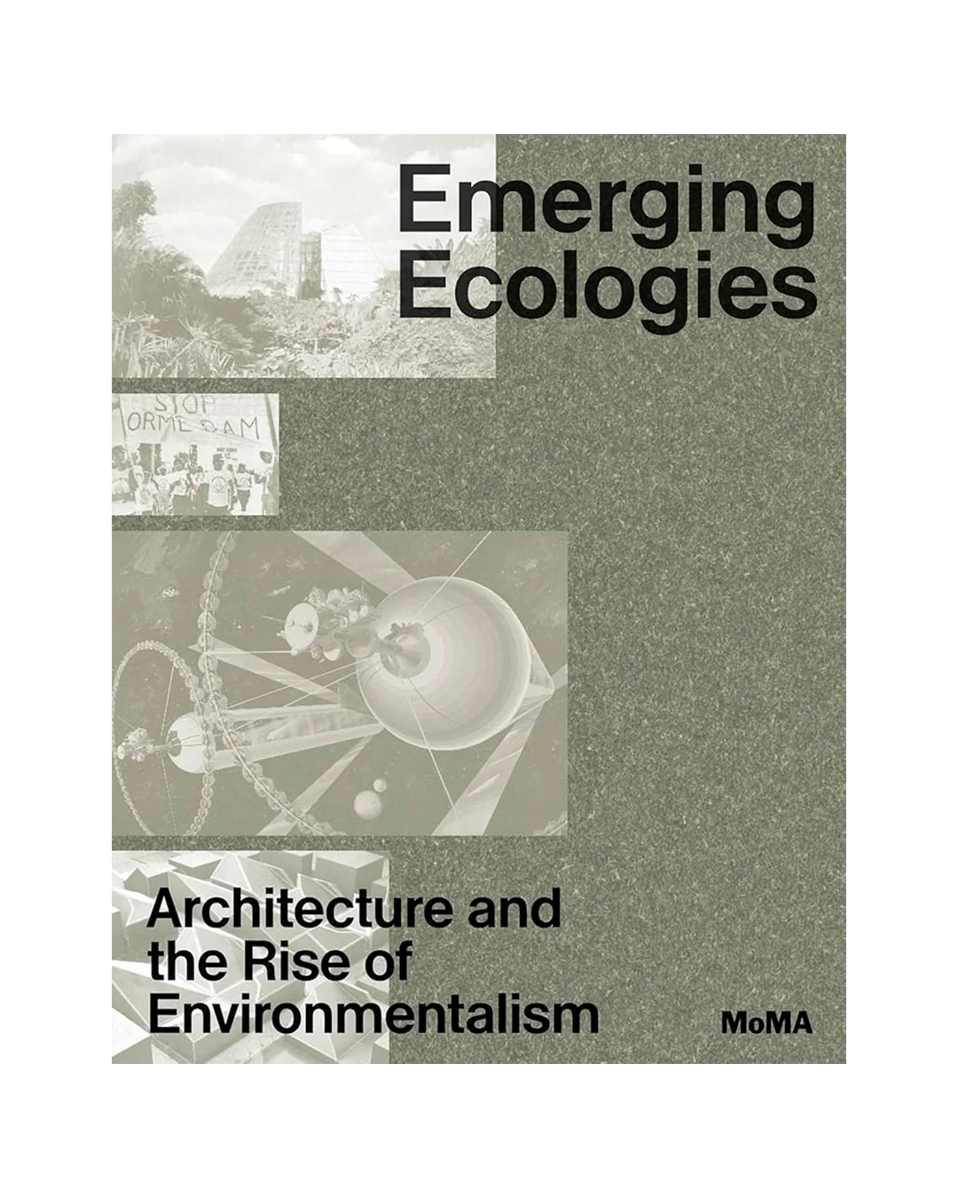 Emerging Ecologies: Architecture and the Rise of Environmentalism