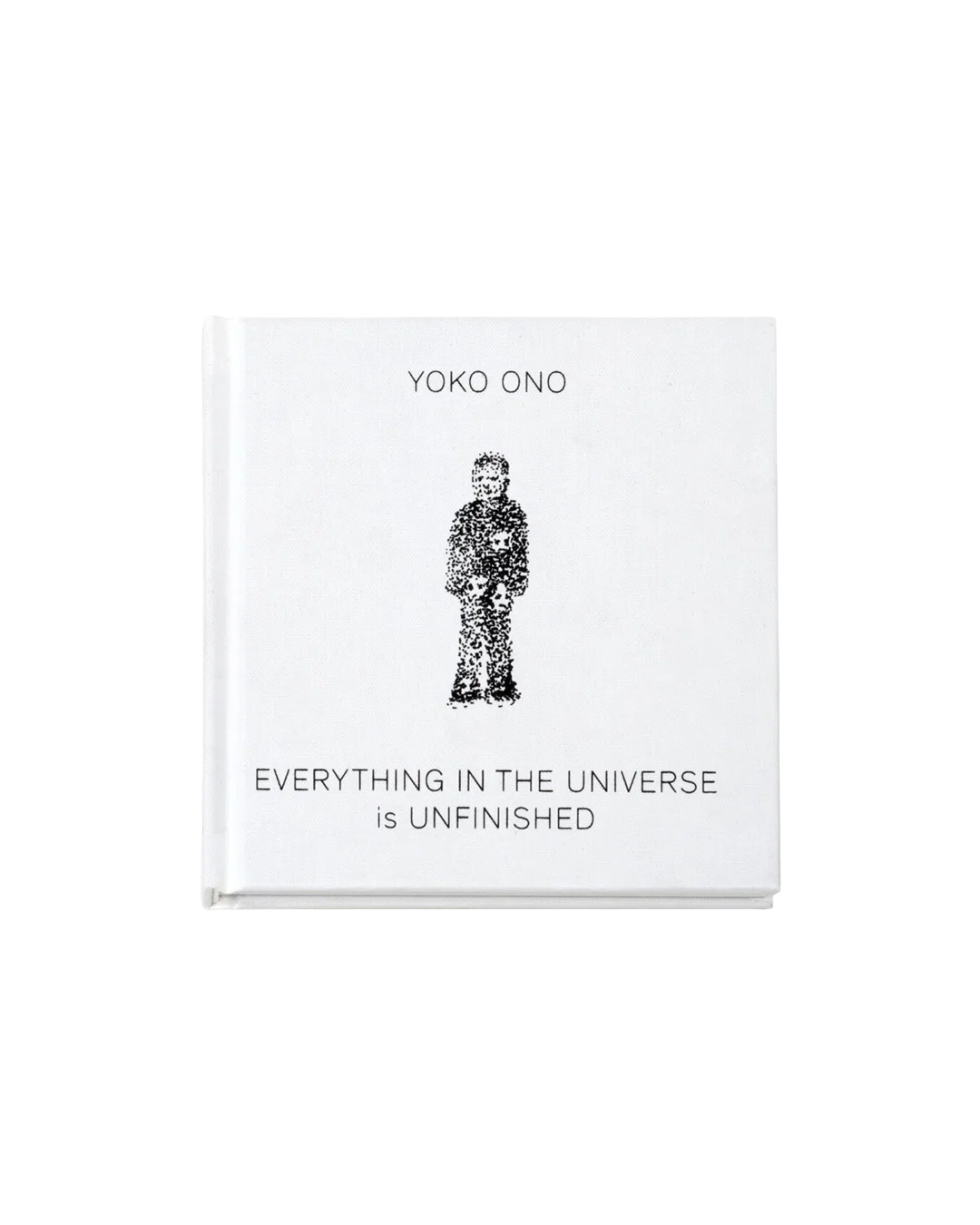 Yoko Ono: Everything in the Universe Is Unfinished